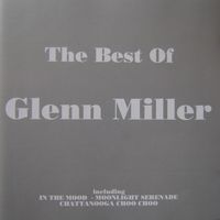 Glenn Miller - The Best Of